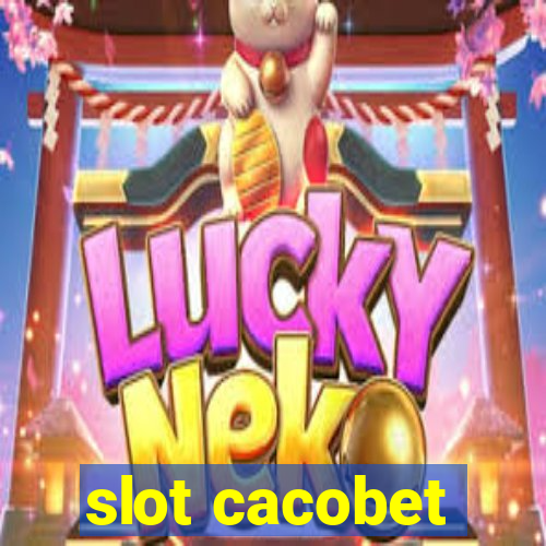 slot cacobet